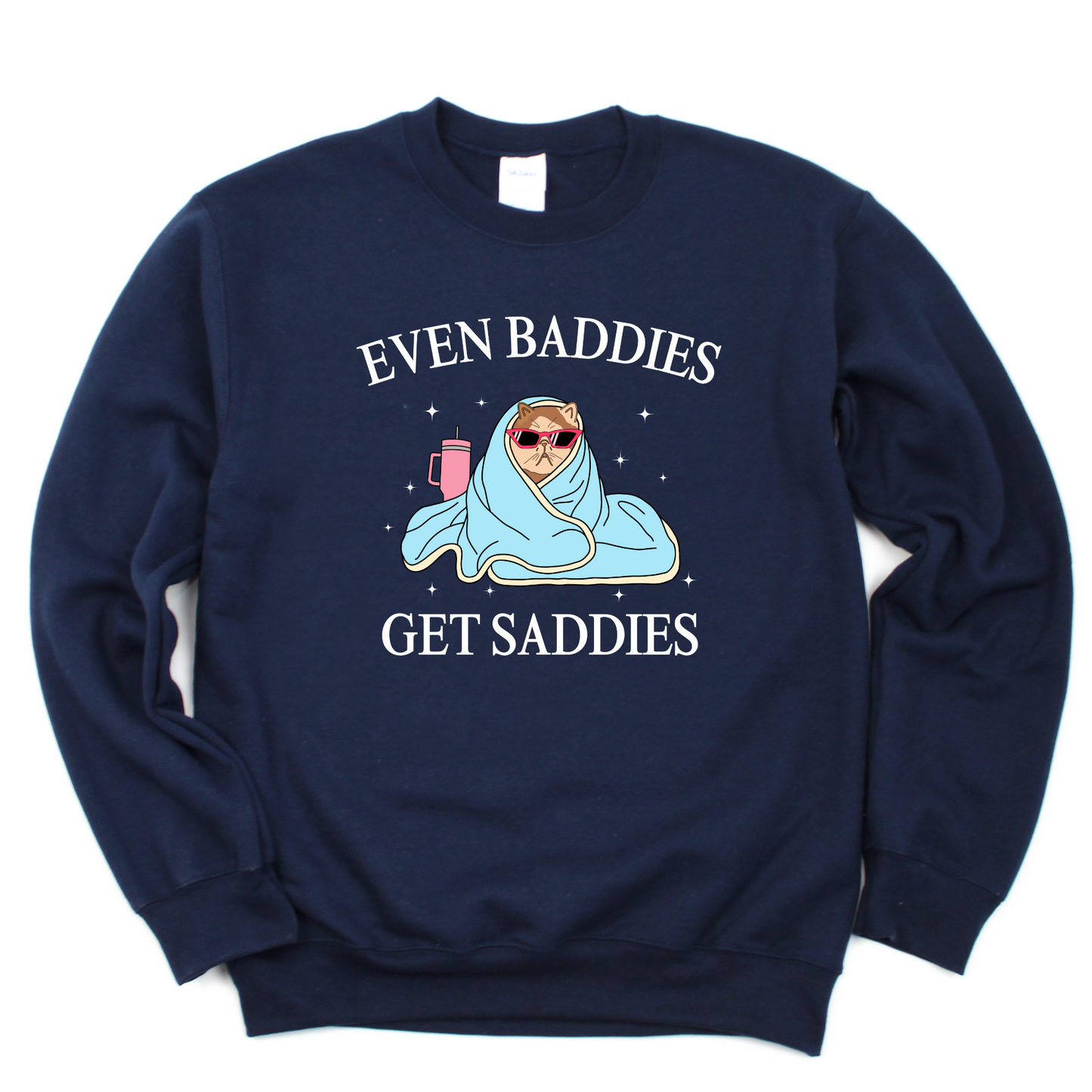 Even Baddies Get Saddies