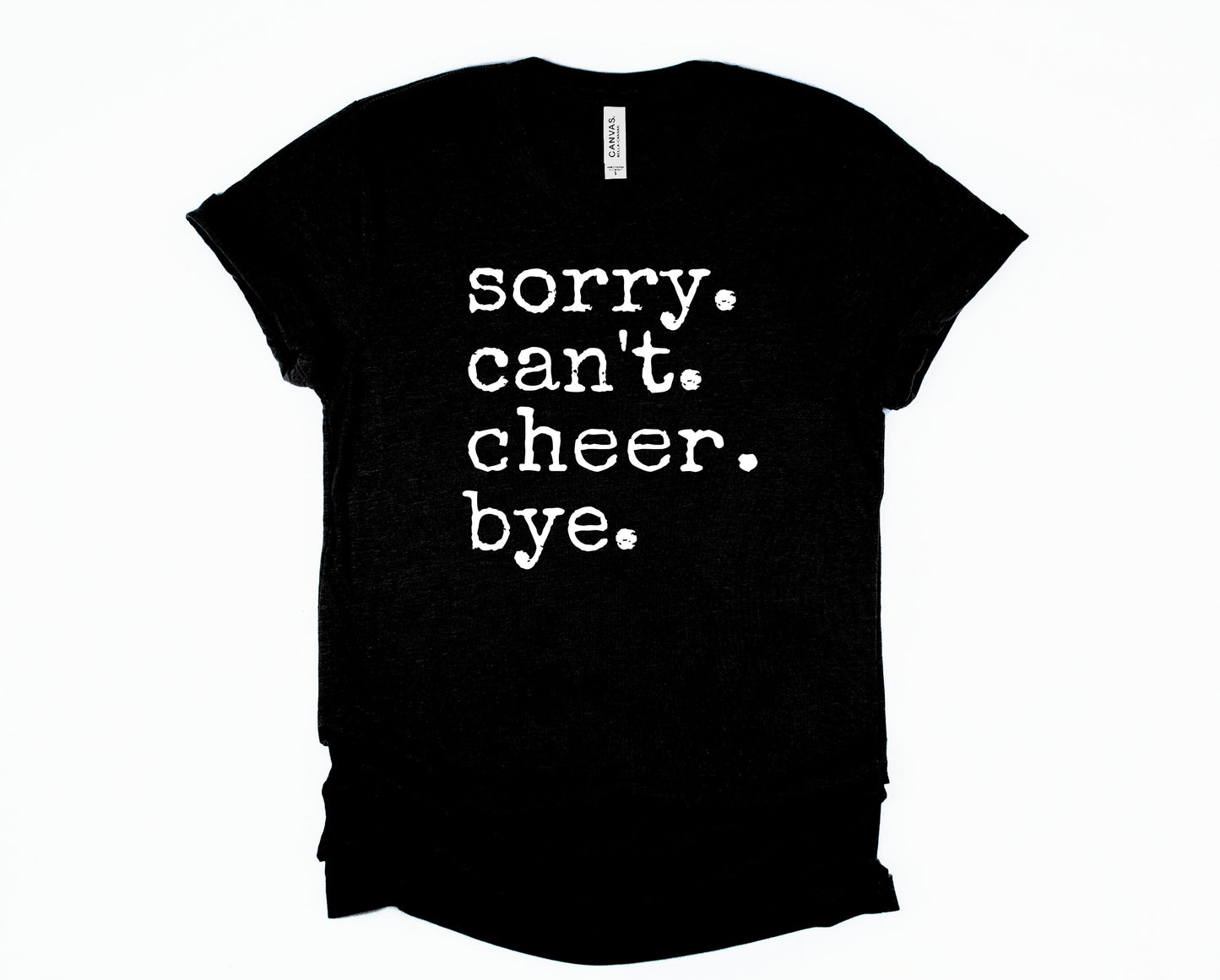Sorry. Can't. Cheer. Bye.