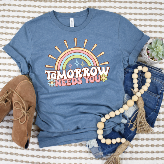 Tomorrow Needs You