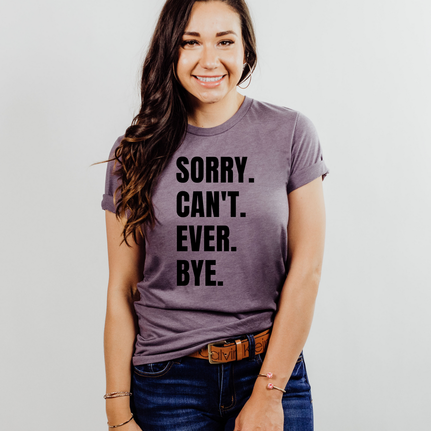 Sorry. Can't. Ever. Bye.