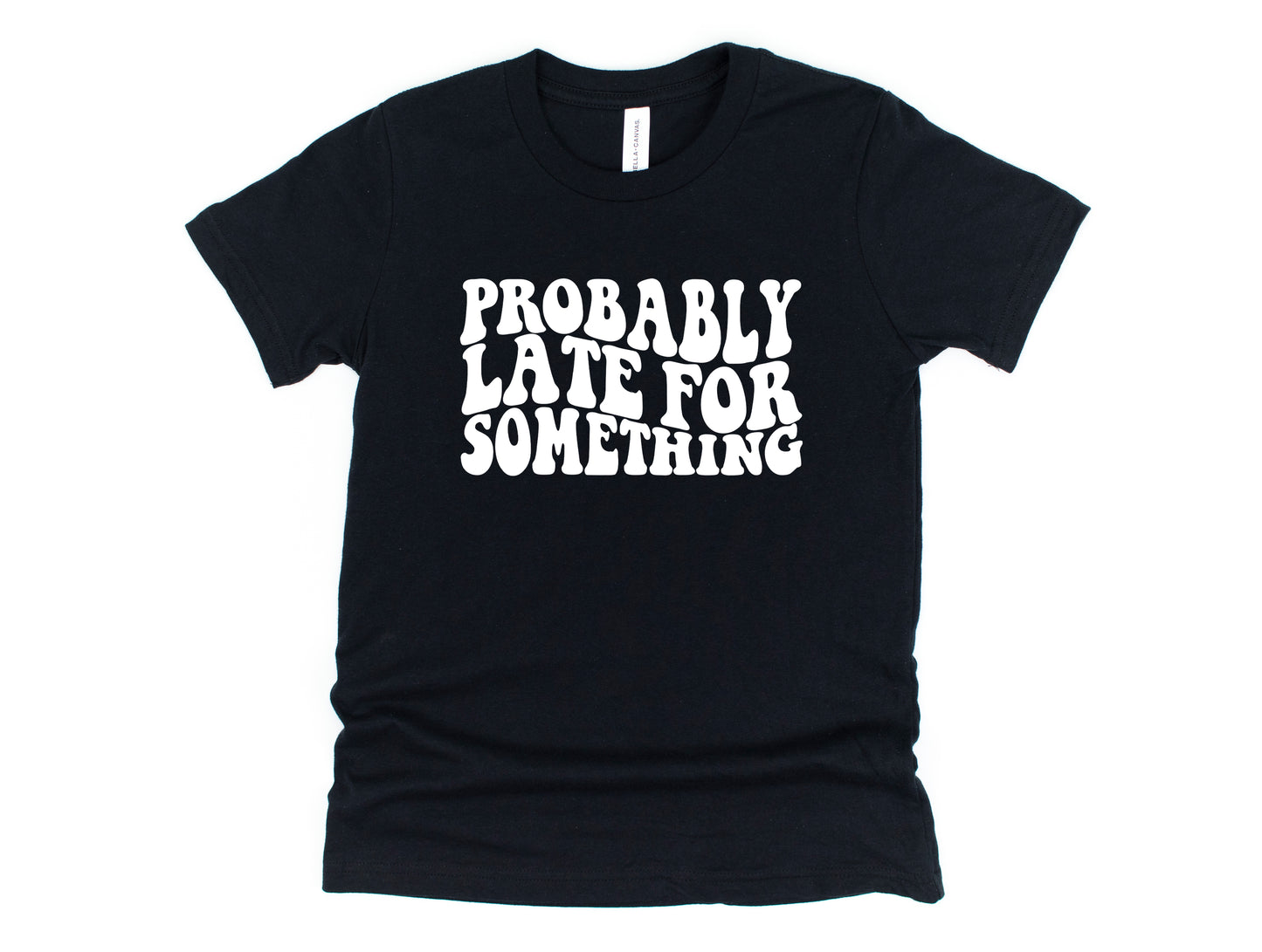 Probably Late for Something