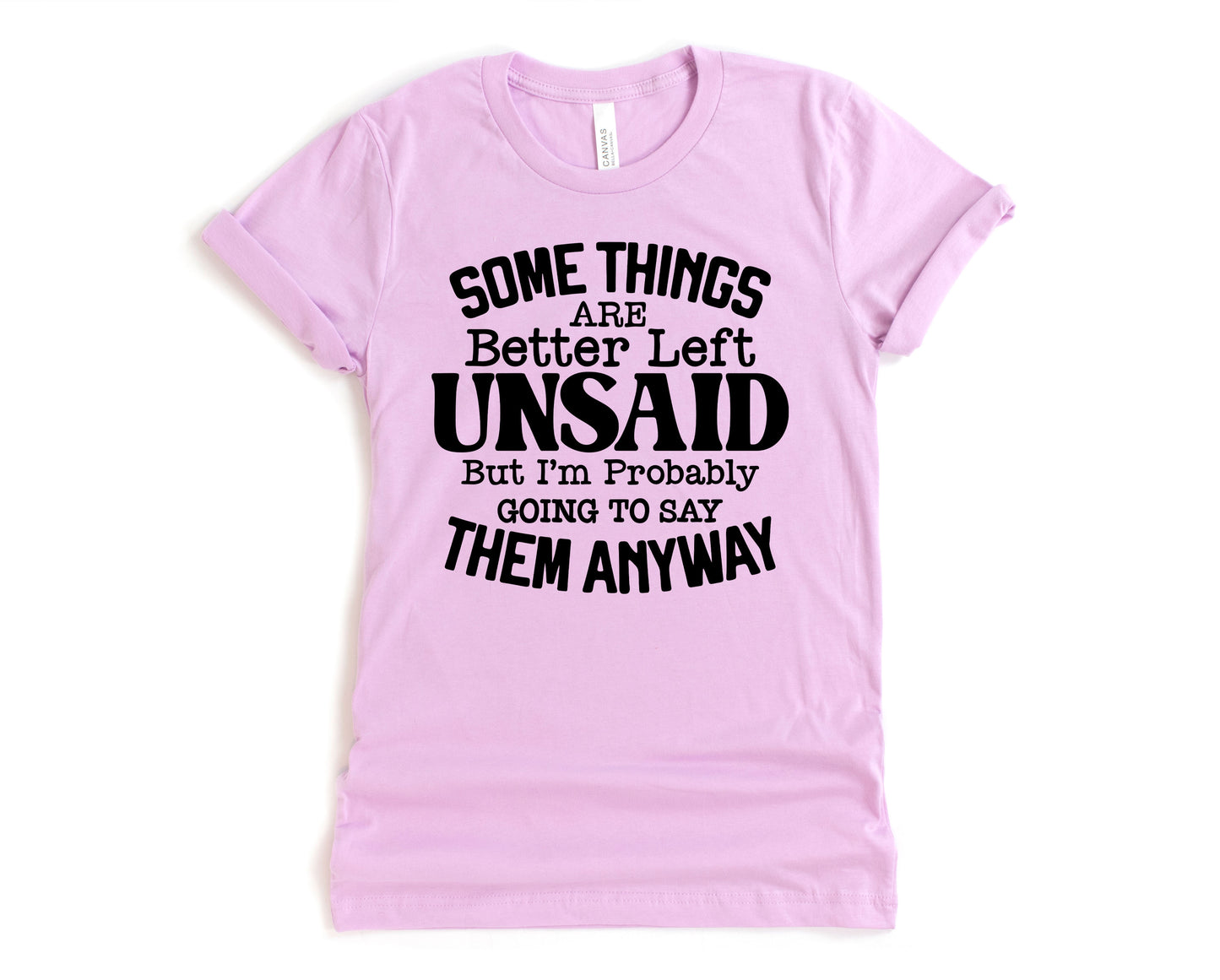 Some things are better Left Unsaid